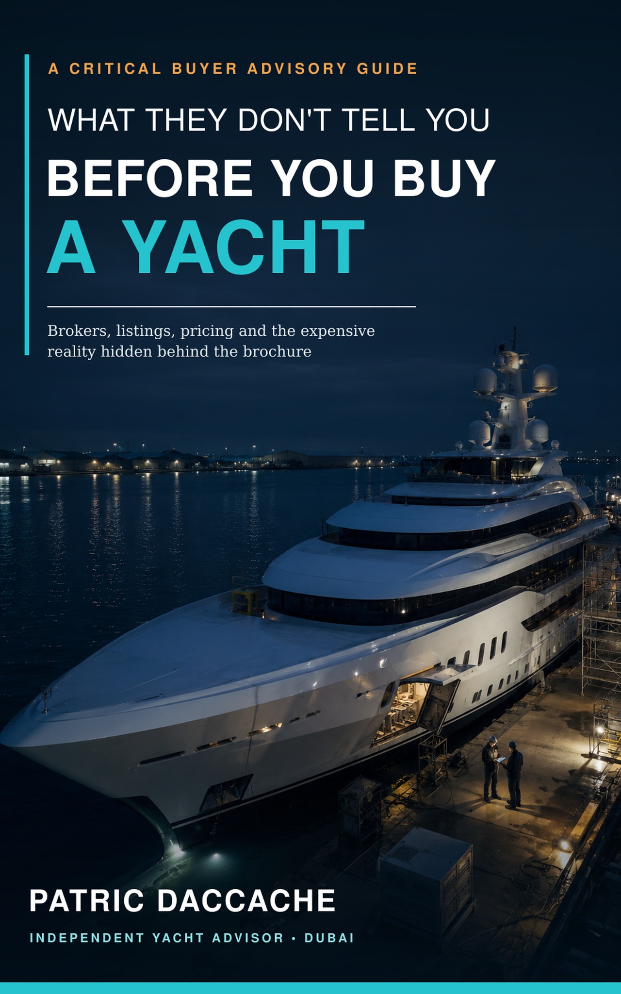 Cover of What They Don't Tell You Before You Buy a Yacht by Patric Daccache